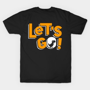 Let's Go ! T-Shirt